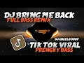 Download Lagu DJ BRING ME BACK VIRAL TIKTOK 2025 REMIX FULL BASS
