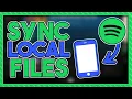 How To SYNC UP LOCAL FILES on Spotify to ANY Device PC iOS Android