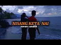 Lagu LAGU MANGGARAI// NISANG KETA NAI// COVER TER BARU : ANDIK 