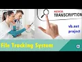 File Tracking System for Medical Transcription Company VB net CSharp Java Mini Major Demo VB140