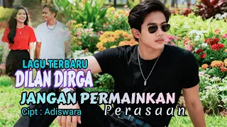 jangan permainkan perasaan slow rock melayu indonesia terbaru dilan dirga lagu sedih terbaru