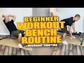 Beginner Workout Bench Routine