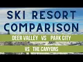 Park City Ski Resort Comparisons - Deer Valley vs Park City vs Canyons