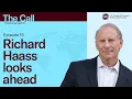 What Does Richard Haass See for the U S in 2025 and Beyond