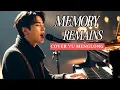 Lagu MEMORY REMAINS (MelodySpot) - OFFICIAL FAN-MADE MUSIC VIDEO YU MENGLONG