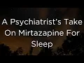 Why a Mirtazapine For Insomnia is my Second Favorite Med To Prescribe To Patients