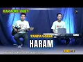 Download Lagu HARAM KARAOKE DUET ( TANPA VOKAL )