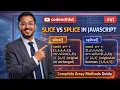 slice vs splice in JavaScript Complete Array Methods Guide Part 41