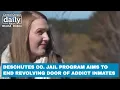 Deschutes Co Jail program aims to stop revolving door of addicted inmates