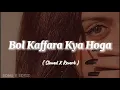 Download Lagu Bol Kaffara Kya Hoga _ Slowed X Reverb _ Song's 🎧