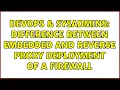 DevOps SysAdmins Difference between Embedded and Reverse Proxy deployment of a firewall