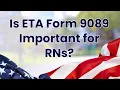 ETA Form 9089 Is It Important for RNs