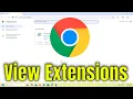 How to View Extensions in Google Chrome Guide