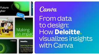 From data to design How Deloitte visualizes insights with Canva