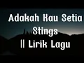 Download Lagu Stings - Adakah kau setia ( Lirik lagu )
