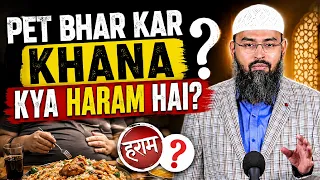 Pet Bhar Kar Khana Kya Haram Hai By Adv. Faiz Syed