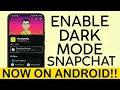 How to Enable Dark Mode for Snapchat on Android Phone 2023