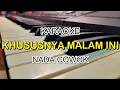 KHUSUSNYA MALAM INI KARAOKE NADA COWOK KORG PA700