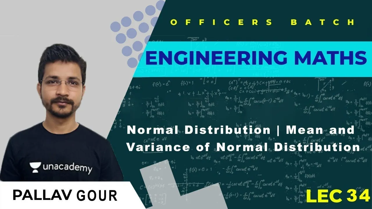 Normal Distribution | Mean and Variance of Normal Distribution | L:34 | Engineering Mathematics