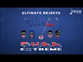 Ultimate Rejects - Full Extreme (Official Audio)