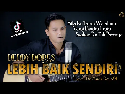 Download MP3 Bila Ku Tatap Wajahmu || DEDDY DORES - LEBIH BAIK SENDIRI ( COVER BY ANDI GAYO91 ) AKUSTIK VERSION