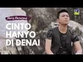 Download Lagu Harry Parintang - CINTO HANYO DI DENAI [Official Music Video] Lagu Minang Terbaru 2019