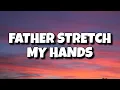 Download Lagu Kaney West  - Father Stretch My Hands (lyrics) ft. Kid Cudi