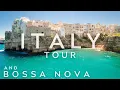 WONDERFUL ITALY 4K TOUR AND BOSSA NOVA PLAYLIST BRAZILIAN MUSIC