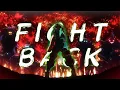 Download Lagu Fight Back 「AMV」 REMASTERED - Boku no Hero Academia - NEFFEX