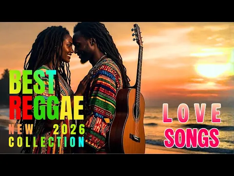 Best Reggae Love Songs 2026 - Relaxing English Reggae Mix (Full Album)
