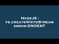 NodeJS fs createWriteStream error ENOENT