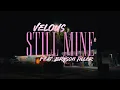 Velous, Bryson Tiller - Still Mine (Official Visualizer)