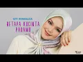 Download Lagu SITI NURHALIZA-BETAPA KU CINTA PADAMU [TAMI AULIA] (Cover+Lirik)