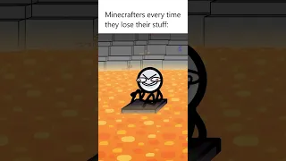 Losing your stuff in Minecraft