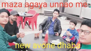 new aone dhaba unnao me maza agaya 