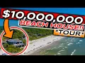 TOURING OUR 10 MILLION BEACH HOUSE