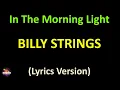 Billy Strings - In The Morning Light (Lyrics version)