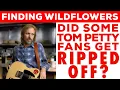 Did Die-Hard Tom Petty Fans Just Get RIPPED OFF with Finding Wildflowers