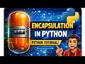Encapsulation In Python Explanation with example EnhanceCodeLearning