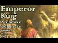 What is the difference between Emperor and King The Different Ranks of Monarchs