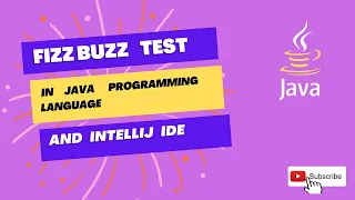Solving the FizzBuzz Tests in Java Programming Language Using the Intellij IDE