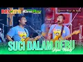 Download Lagu SUCI DALAM DEBU - JIUN MELODY NEW REVATA LIVE GUTEAN RT07 - PASURUAN_DHEHAN PRO AUDIO