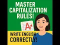 Master Capitalization Rules Write English Correctly and Confidently
