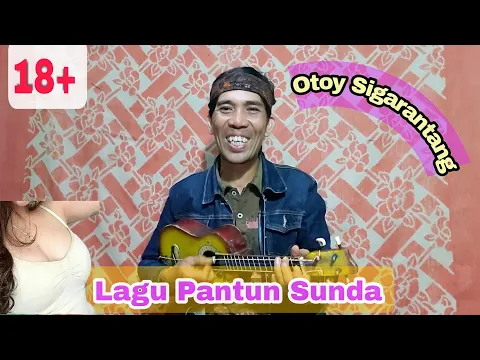 Download MP3 LAGU PANTUN SUNDA ( 18+ ) - Otoy Sigarantang, Lagu Sunda Lucu, Bodor Sunda, Lawak Sunda