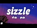 no na - Sizzle (Lyrics) M7 Theme Song | Mobile Legends: Bang Bang