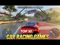 Top 10 Best Car Racing Games for Mobile 2026 Android iOS
