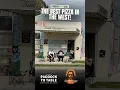 The Best Pizza In The West