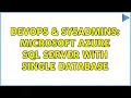 DevOps SysAdmins Microsoft Azure SQL Server with Single Database