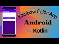 Rainbow Color App in Android