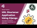 Url shortener Application using Python and Django Framework